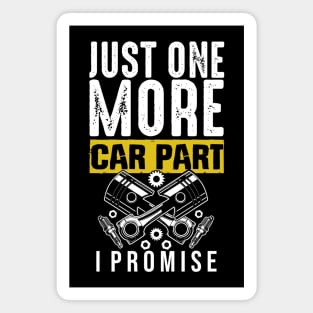 Just One More Car Part I Promise Magnet